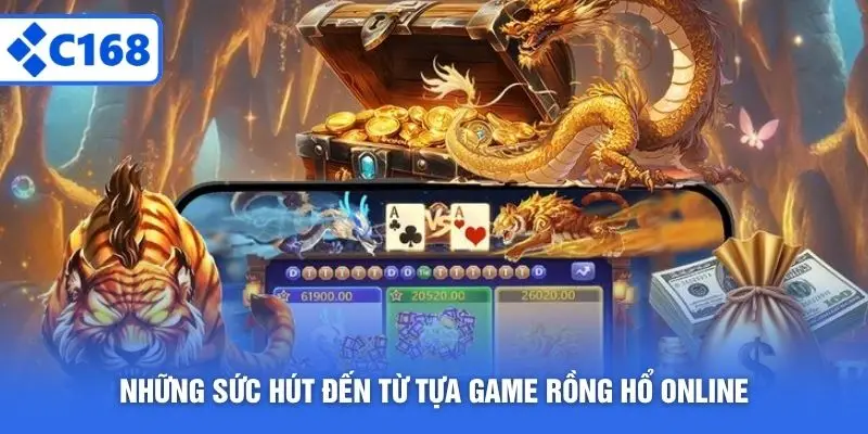Những sức hút đến từ tựa game rồng hổ online